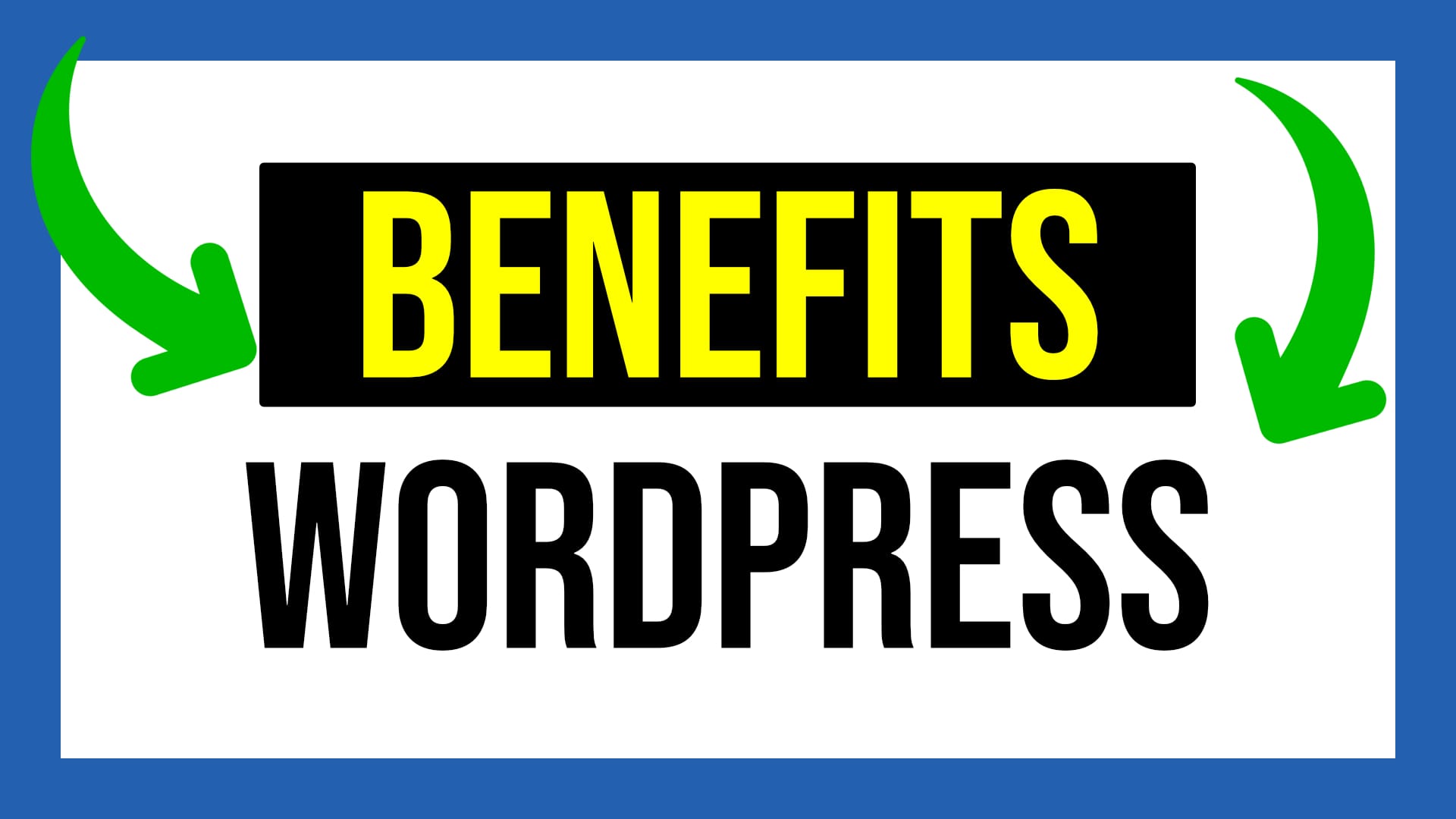 Benefits of using WordPress