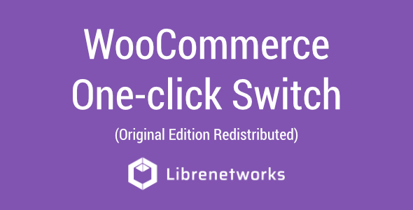 Download WooCommerce One-click Switch Premium plugin for free