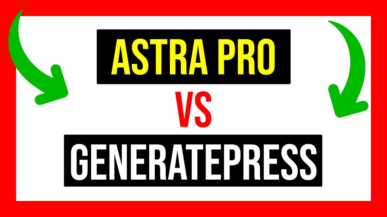 GeneratePress vs Astra, ¿cuál es mejor theme para WordPress?