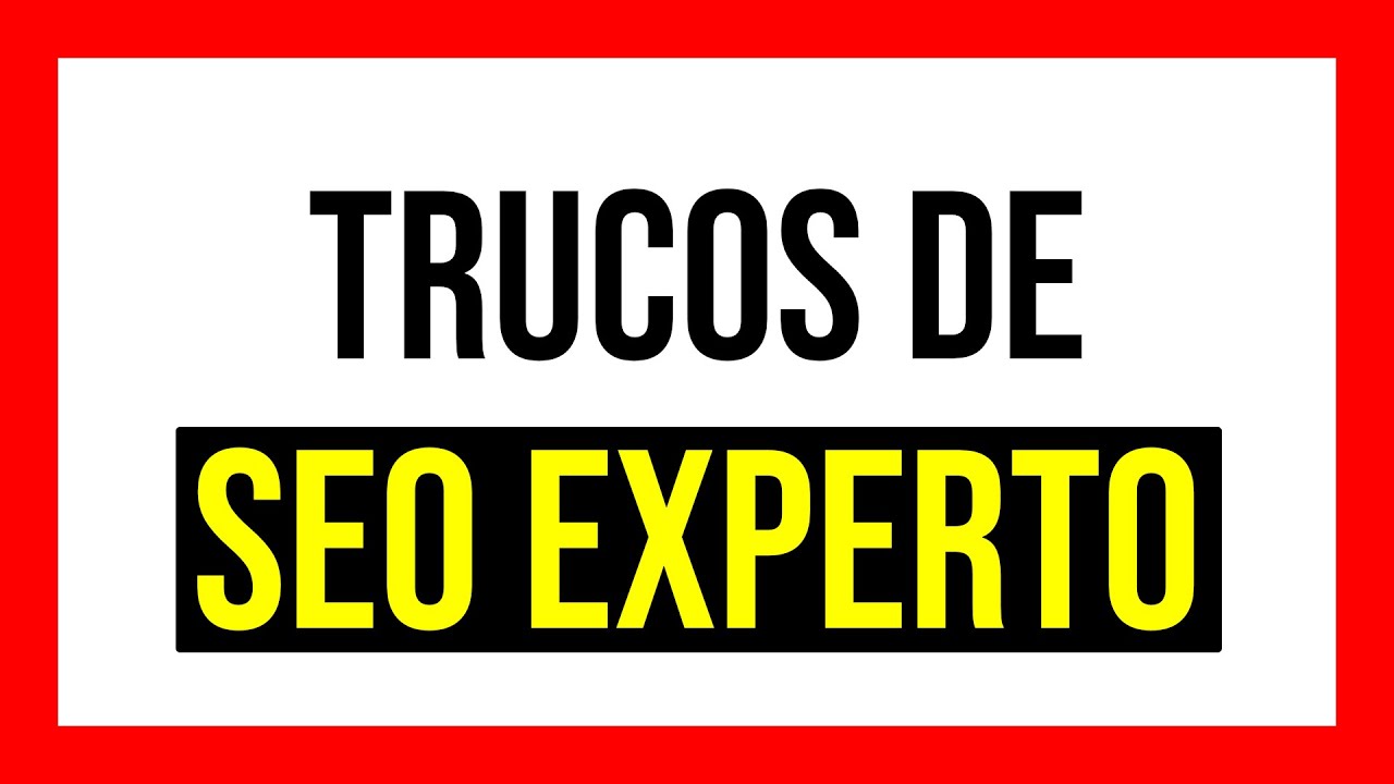 Consejos y trucos de expertos en SEO