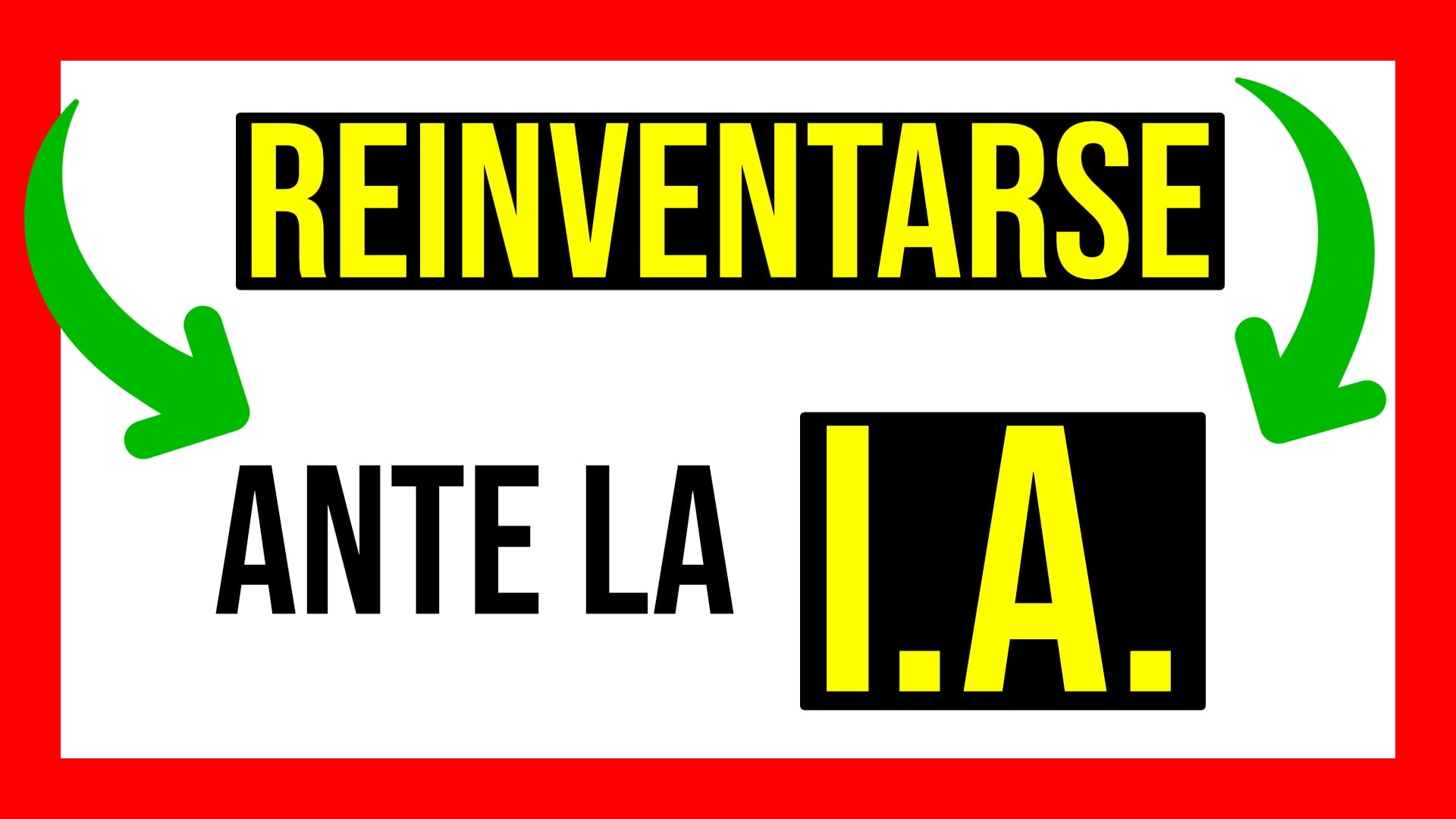 7 pasos para reinventarte ante la Inteligencia Artificial